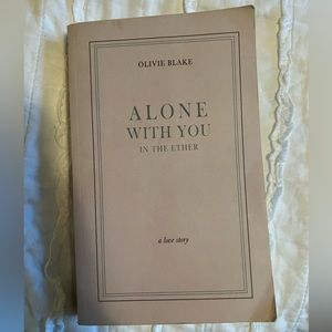Alone with you in the ether by Olivia Blake. Out of print